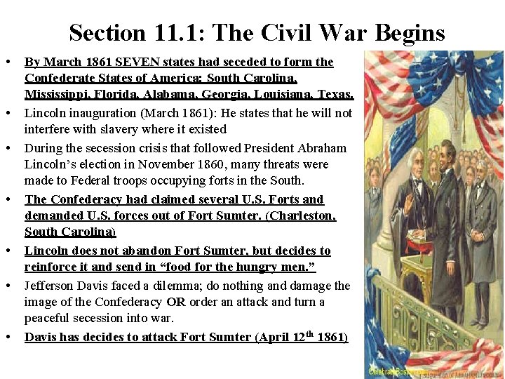 Section 11. 1: The Civil War Begins • • By March 1861 SEVEN states