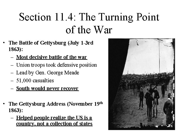 Section 11. 4: The Turning Point of the War • The Battle of Gettysburg