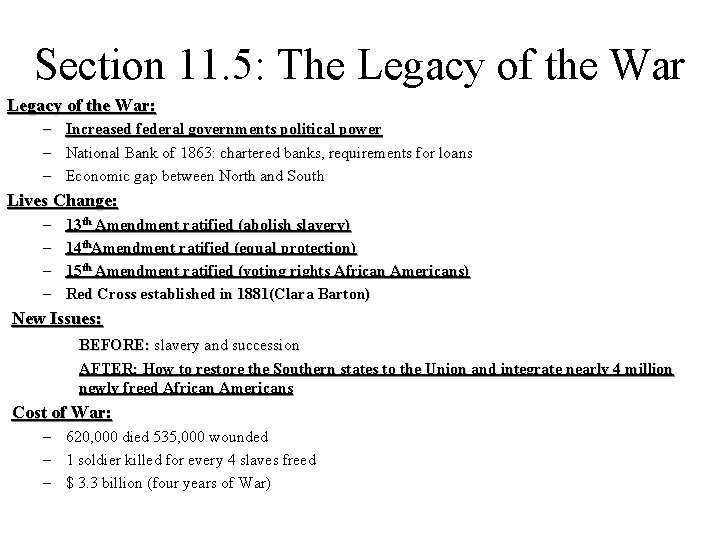Section 11. 5: The Legacy of the War: – Increased federal governments political power