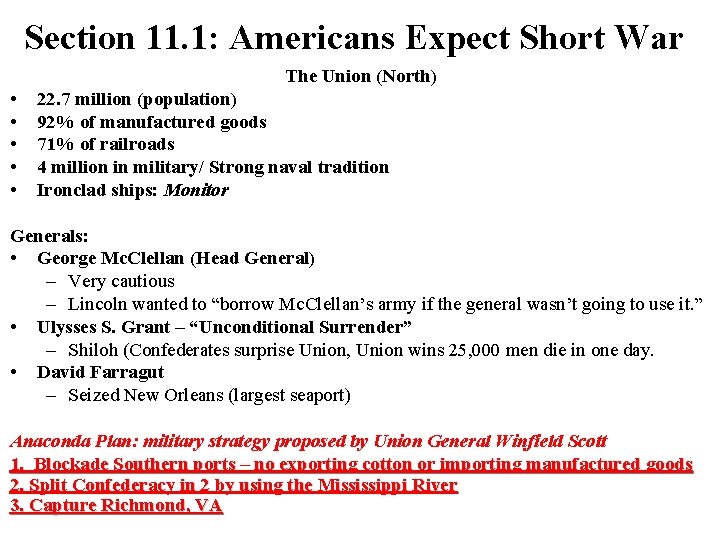 Section 11. 1: Americans Expect Short War The Union (North) • • • 22.