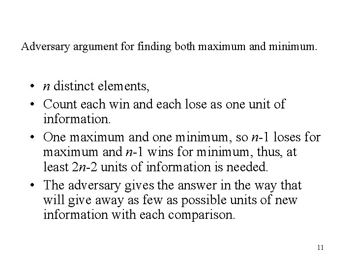 Adversary argument for finding both maximum and minimum. • n distinct elements, • Count