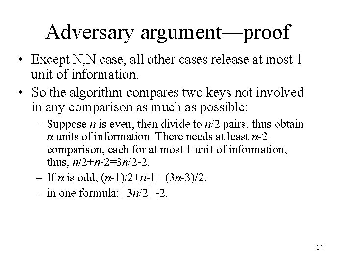 Adversary argument—proof • Except N, N case, all other cases release at most 1