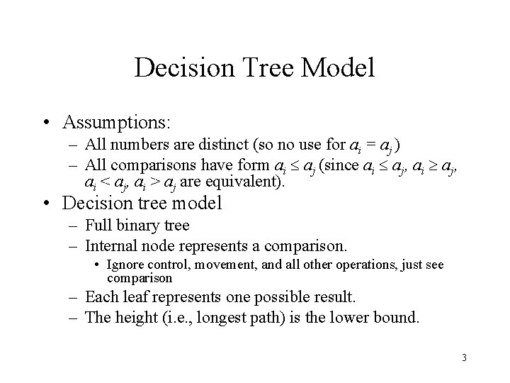 Decision Tree Model • Assumptions: – All numbers are distinct (so no use for