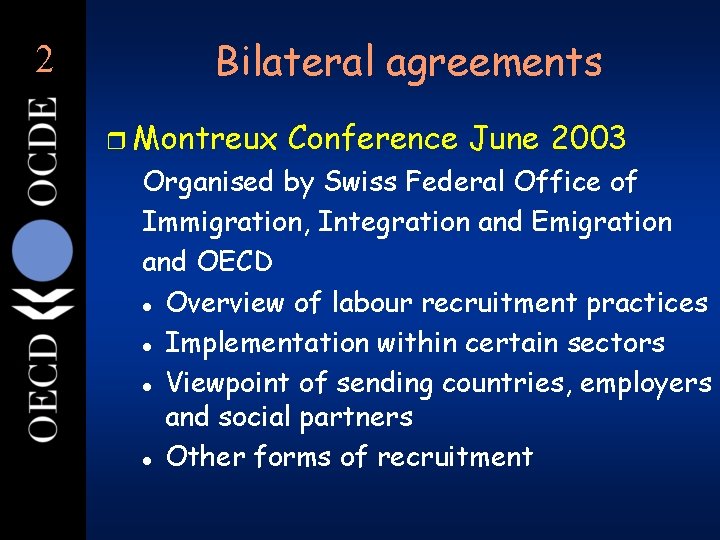 2 Bilateral agreements r Montreux Conference June 2003 Organised by Swiss Federal Office of