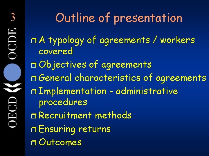 Outline of presentation 3 r. A typology of agreements / workers covered r Objectives