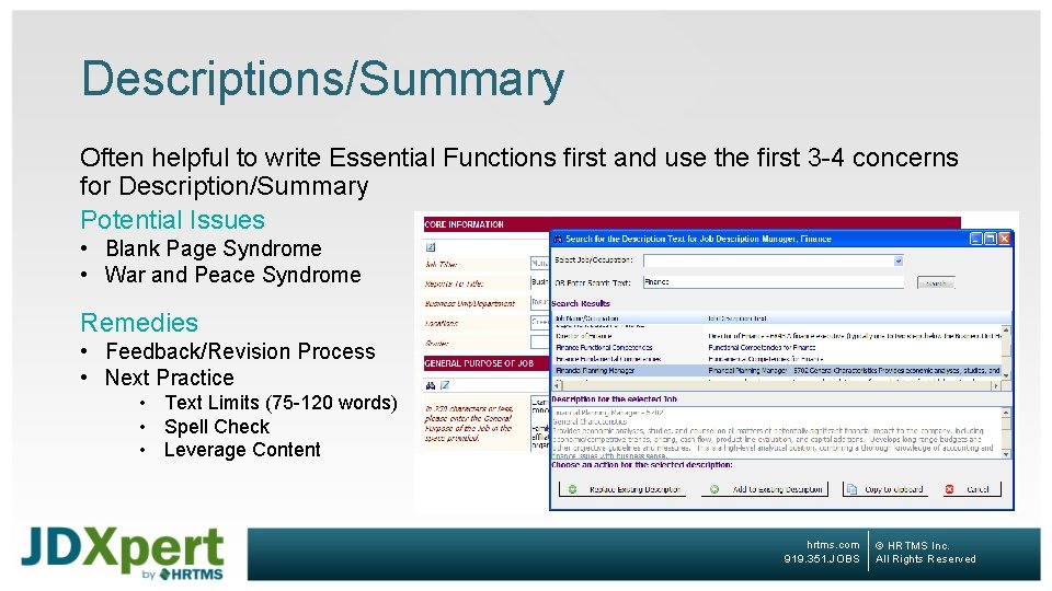 Descriptions/Summary Often helpful to write Essential Functions first and use the first 3 -4