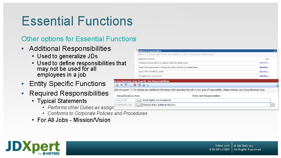 Essential Functions Other options for Essential Functions • Additional Responsibilities • Used to generalize