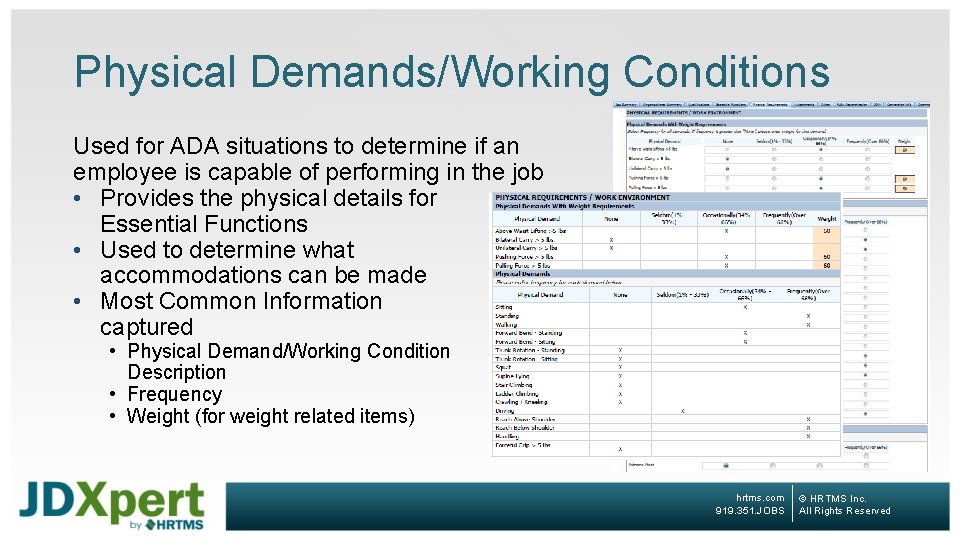 Physical Demands/Working Conditions Used for ADA situations to determine if an employee is capable