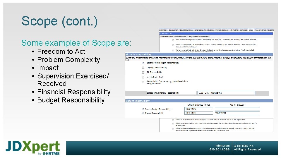 Scope (cont. ) Some examples of Scope are: • • Freedom to Act Problem