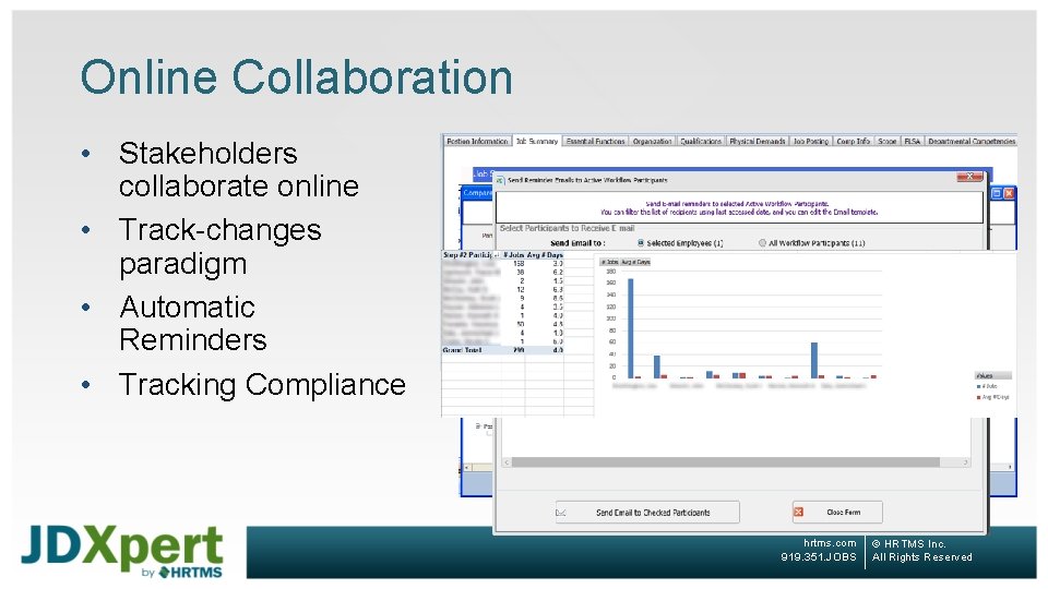 Online Collaboration • Stakeholders collaborate online • Track-changes paradigm • Automatic Reminders • Tracking