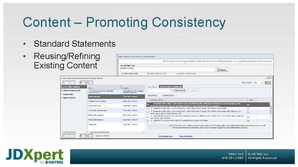 Content – Promoting Consistency • Standard Statements • Reusing/Refining Existing Content hrtms. com 919.