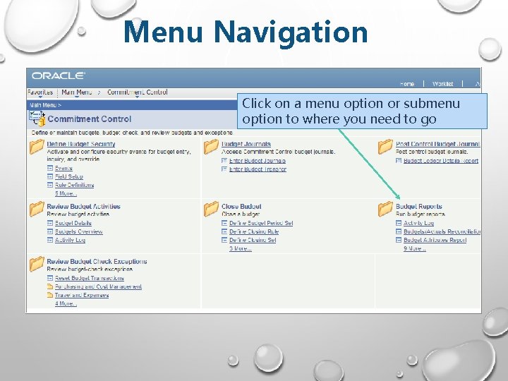 Menu Navigation Click on a menu option or submenu option to where you need