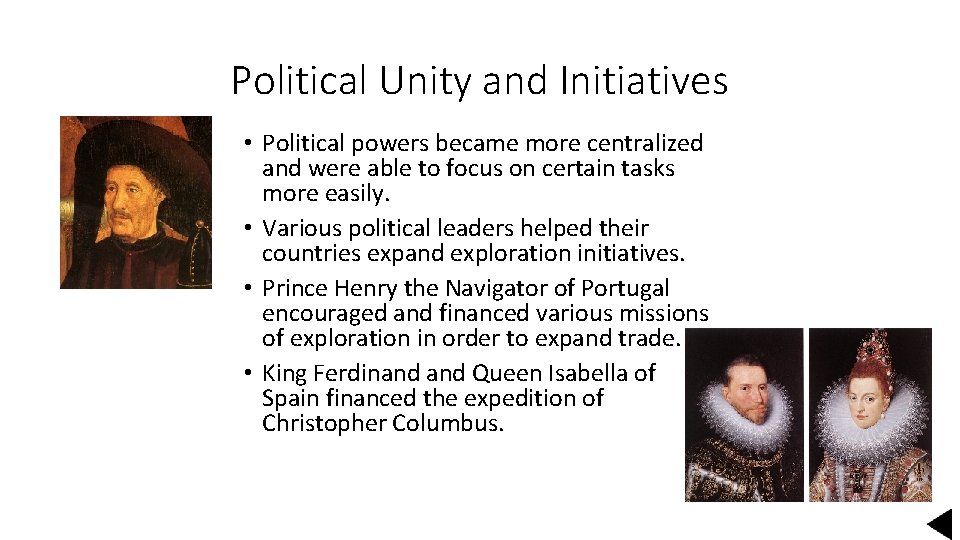 Political Unity and Initiatives • Political powers became more centralized and were able to