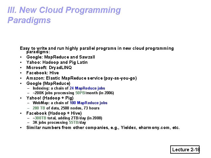 III. New Cloud Programming Paradigms Easy to write and run highly parallel programs in