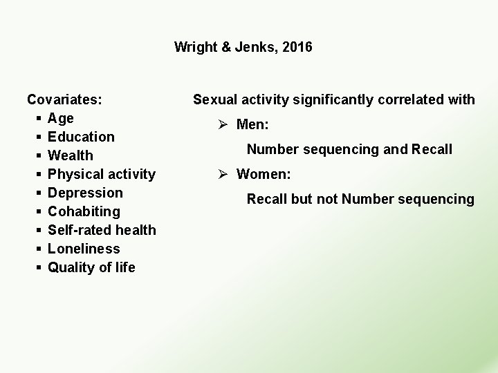 Wright & Jenks, 2016 Covariates: § Age § Education § Wealth § Physical activity