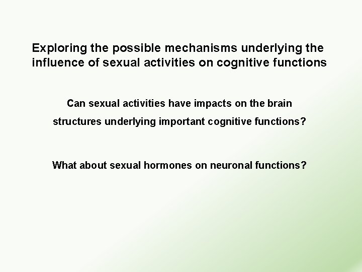 Exploring the possible mechanisms underlying the influence of sexual activities on cognitive functions Can