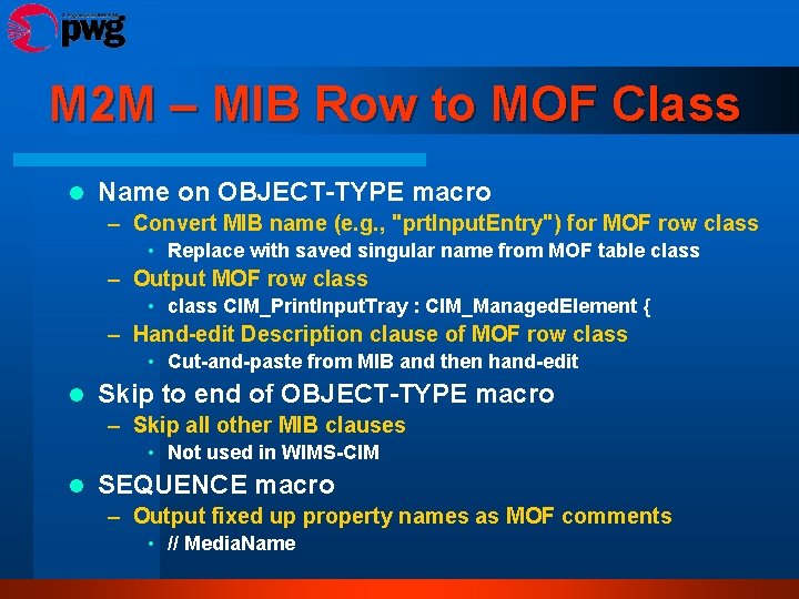 M 2 M – MIB Row to MOF Class l Name on OBJECT-TYPE macro