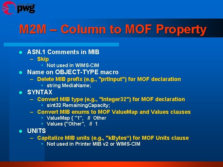 M 2 M – Column to MOF Property l ASN. 1 Comments in MIB