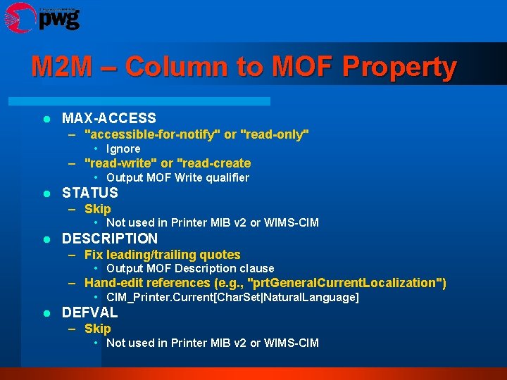 M 2 M – Column to MOF Property l MAX-ACCESS – "accessible-for-notify" or "read-only"