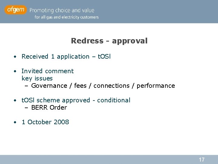 Redress - approval • Received 1 application – t. OSl • Invited comment key