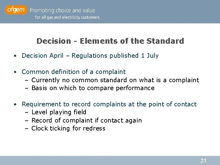 Decision - Elements of the Standard • Decision April – Regulations published 1 July