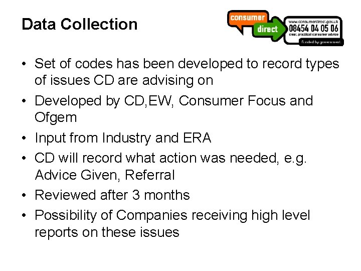Data Collection • Set of codes has been developed to record types of issues