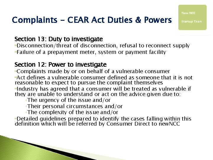 Complaints - CEAR Act Duties & Powers Section 13: Duty to investigate Disconnection/threat of