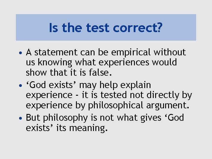 Is the test correct? • A statement can be empirical without us knowing what