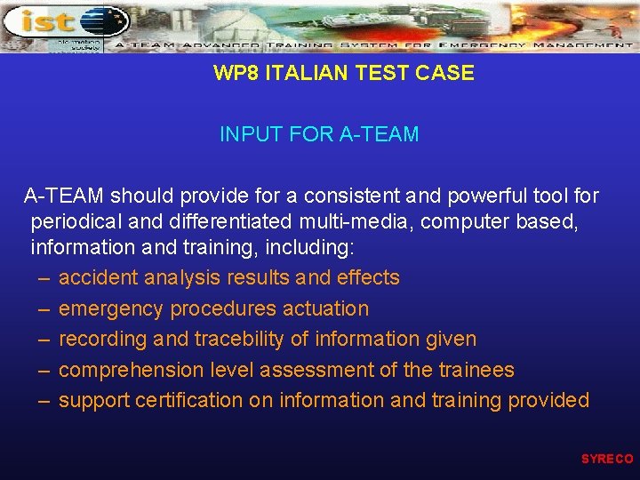 WP 8 ITALIAN TEST CASE INPUT FOR A-TEAM should provide for a consistent and