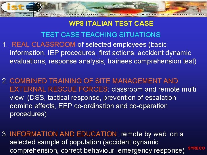 WP 8 ITALIAN TEST CASE TEACHING SITUATIONS 1. REAL CLASSROOM of selected employees (basic