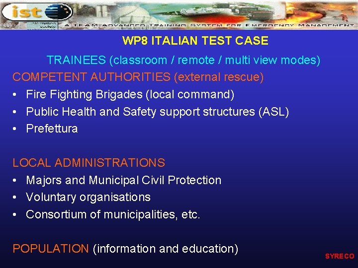 WP 8 ITALIAN TEST CASE TRAINEES (classroom / remote / multi view modes) COMPETENT