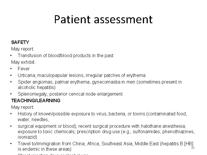 Patient assessment SAFETY May report: • Transfusion of blood/blood products in the past May