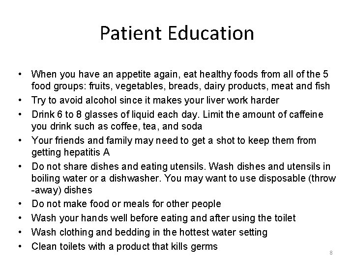 Patient Education • When you have an appetite again, eat healthy foods from all