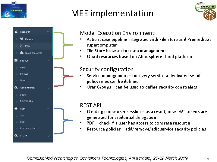 MEE implementation Model Execution Environment: • • • Patient case pipeline integrated with File