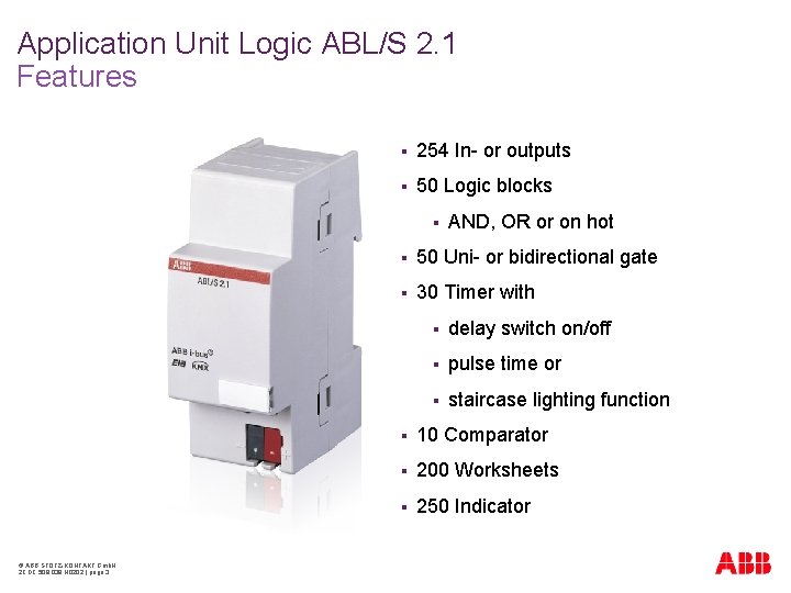 Application Unit Logic ABL/S 2. 1 Features § 254 In- or outputs § 50