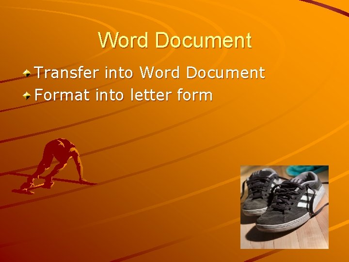 Word Document Transfer into Word Document Format into letter form 
