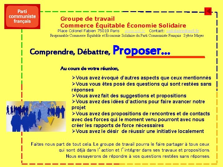 Groupe de travail Commerce Équitable Économie Solidaire Place Colonel Fabien 75019 Paris www. pcf.