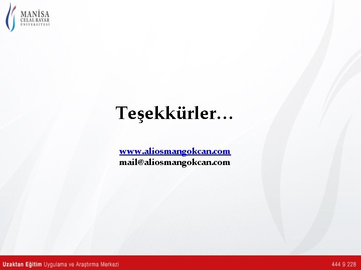 Teşekkürler… www. aliosmangokcan. com mail@aliosmangokcan. com 