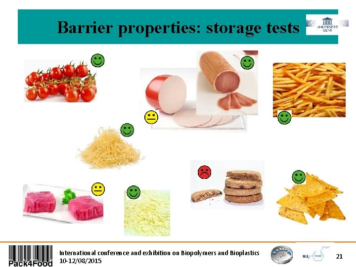 Barrier properties: storage tests International conference and exhibition on Biopolymers and Bioplastics 10 -12/08/2015