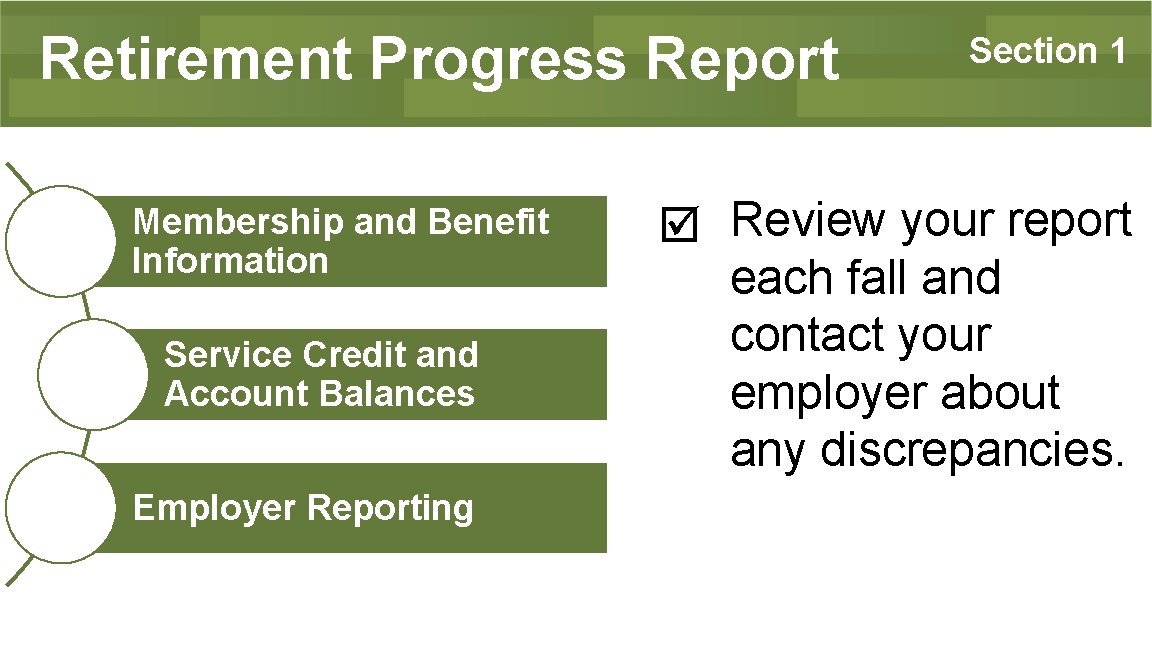 Retirement Progress Report Membership and Benefit Information Service Credit and Account Balances Employer Reporting