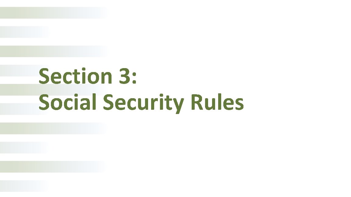 Section 3: Social Security Rules 