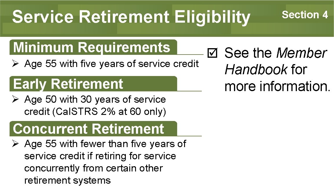 Service Retirement Eligibility Minimum Requirements Ø Age 55 with five years of service credit