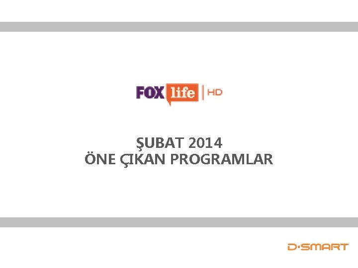 ŞUBAT 2014 ÖNE ÇIKAN PROGRAMLAR 