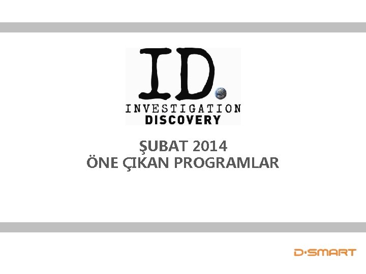 ŞUBAT 2014 ÖNE ÇIKAN PROGRAMLAR 