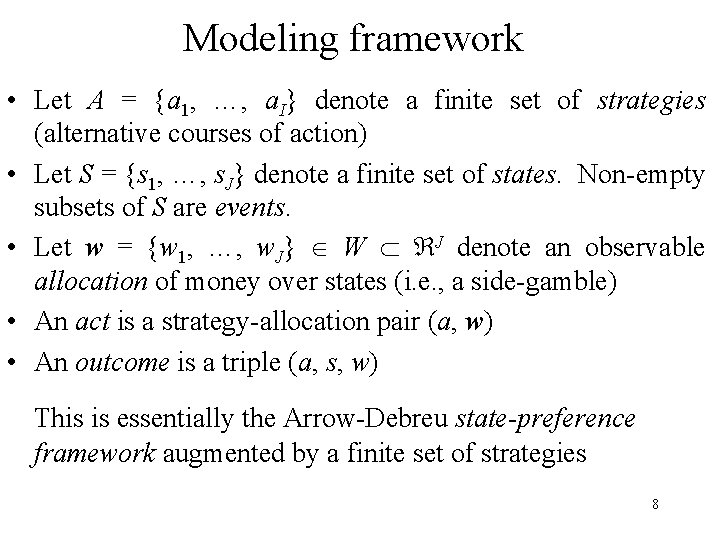Modeling framework • Let A = {a 1, …, a. I} denote a finite