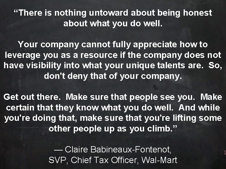 “There is nothing untoward about being honest about what you do well. Your company
