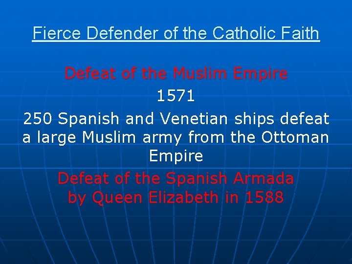 Fierce Defender of the Catholic Faith Defeat of the Muslim Empire 1571 250 Spanish