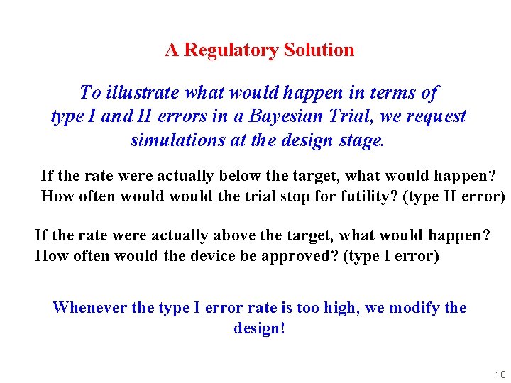 A Regulatory Solution To illustrate what would happen in terms of type I and A Regulatory Solution To illustrate what would happen in terms of type I and