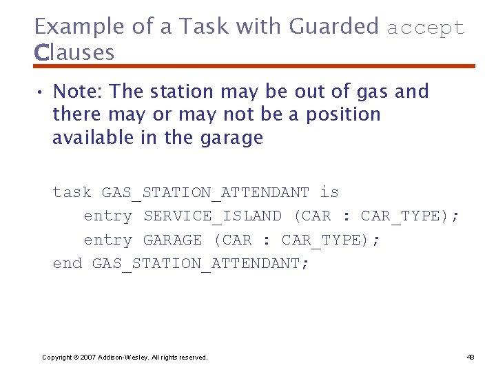 Example of a Task with Guarded accept Clauses • Note: The station may be