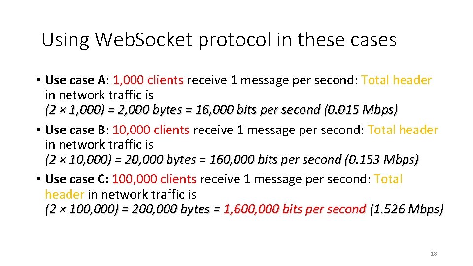  Using Web. Socket protocol in these cases • Use case A: 1, 000